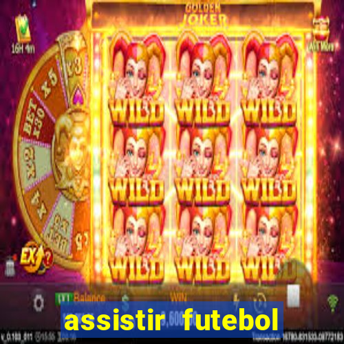 assistir futebol online multi canais